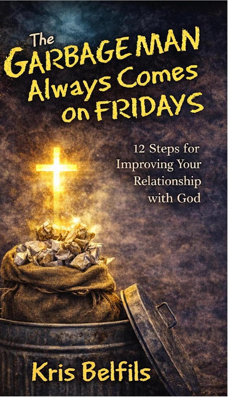 The Garbage Man Always Comes On Fridays book cover by Kris Belfils
