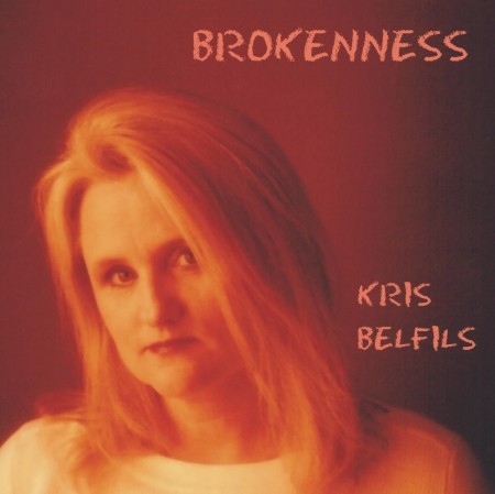 Brokenness CD cover by Kris Belfils